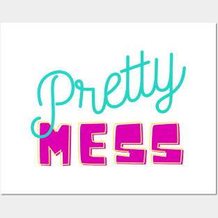 pretty mess Posters and Art